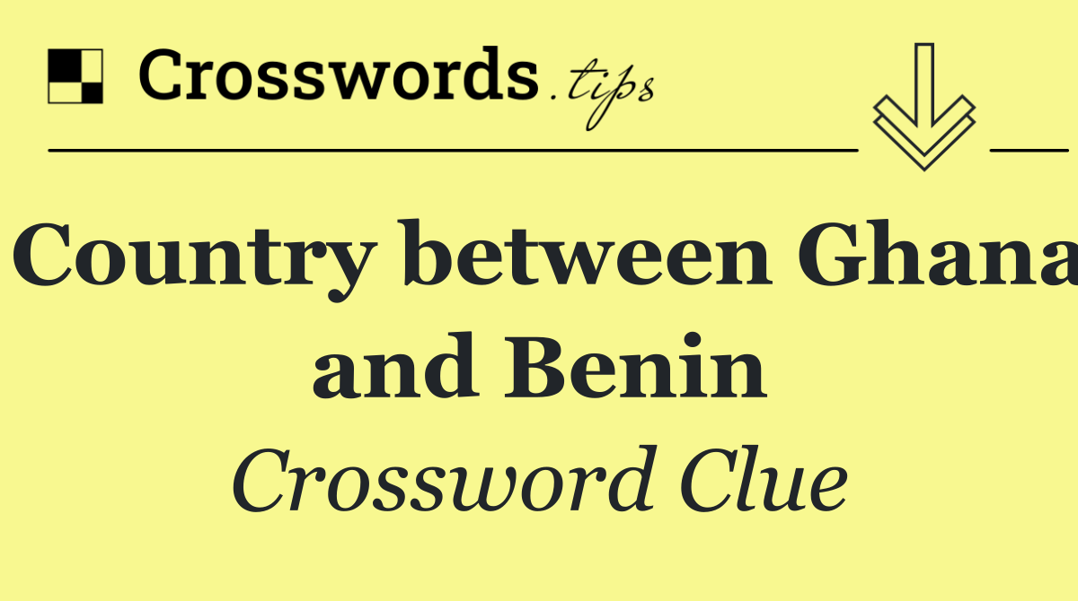 Country between Ghana and Benin