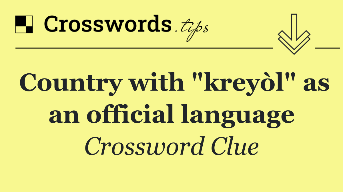 Country with "kreyòl" as an official language