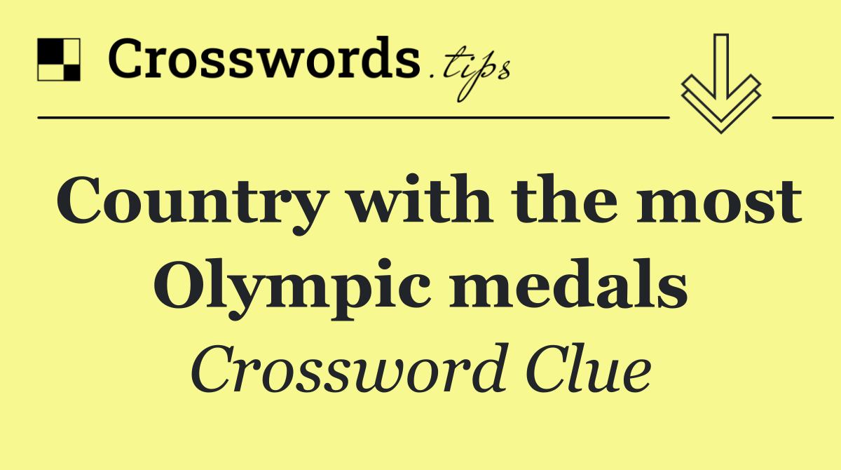 Country with the most Olympic medals