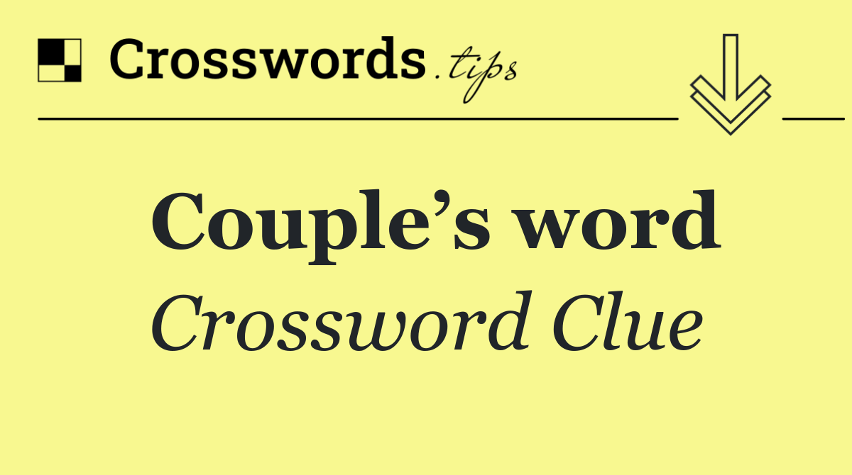 Couple’s word