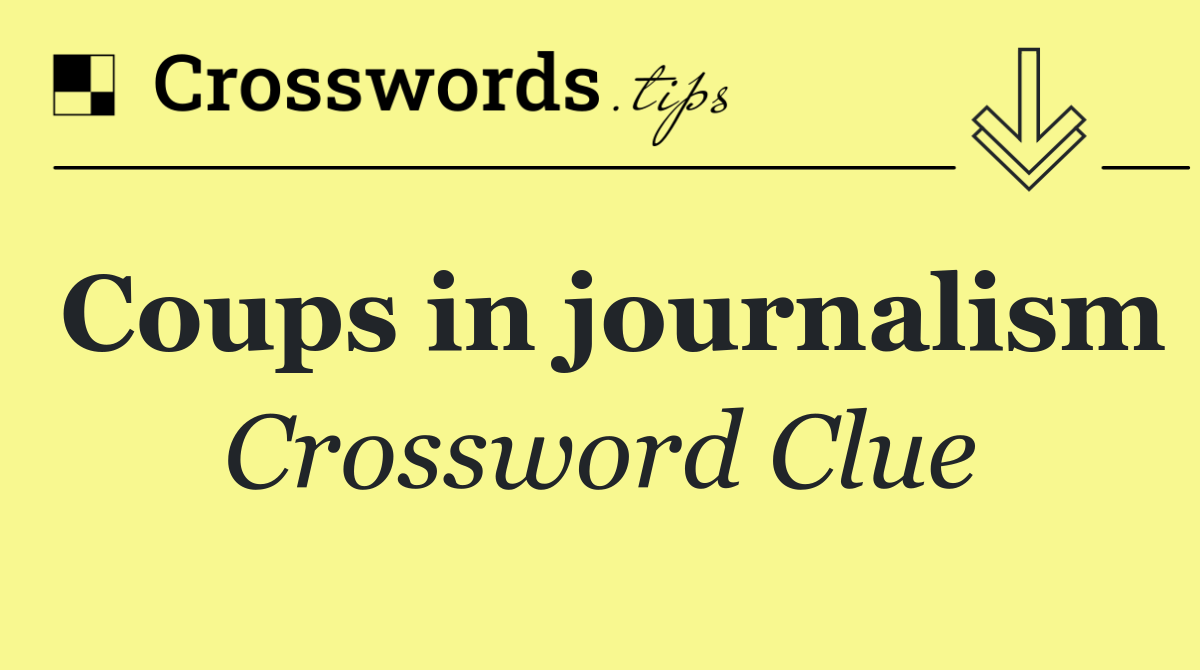 Coups in journalism