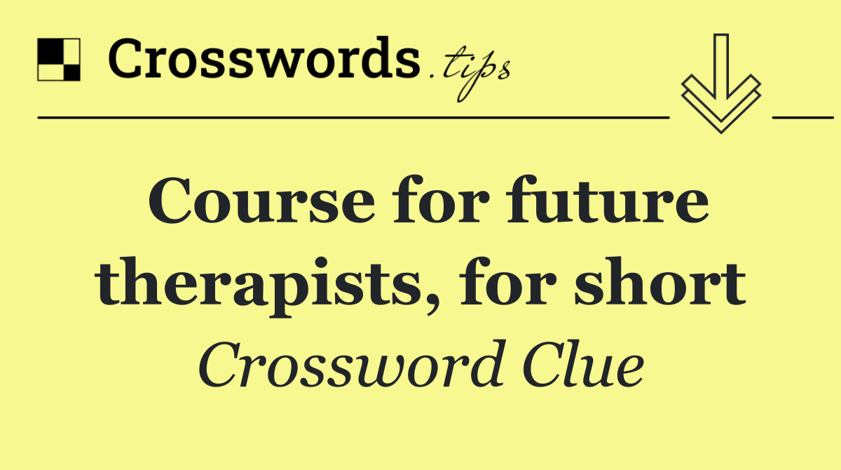 Course for future therapists, for short