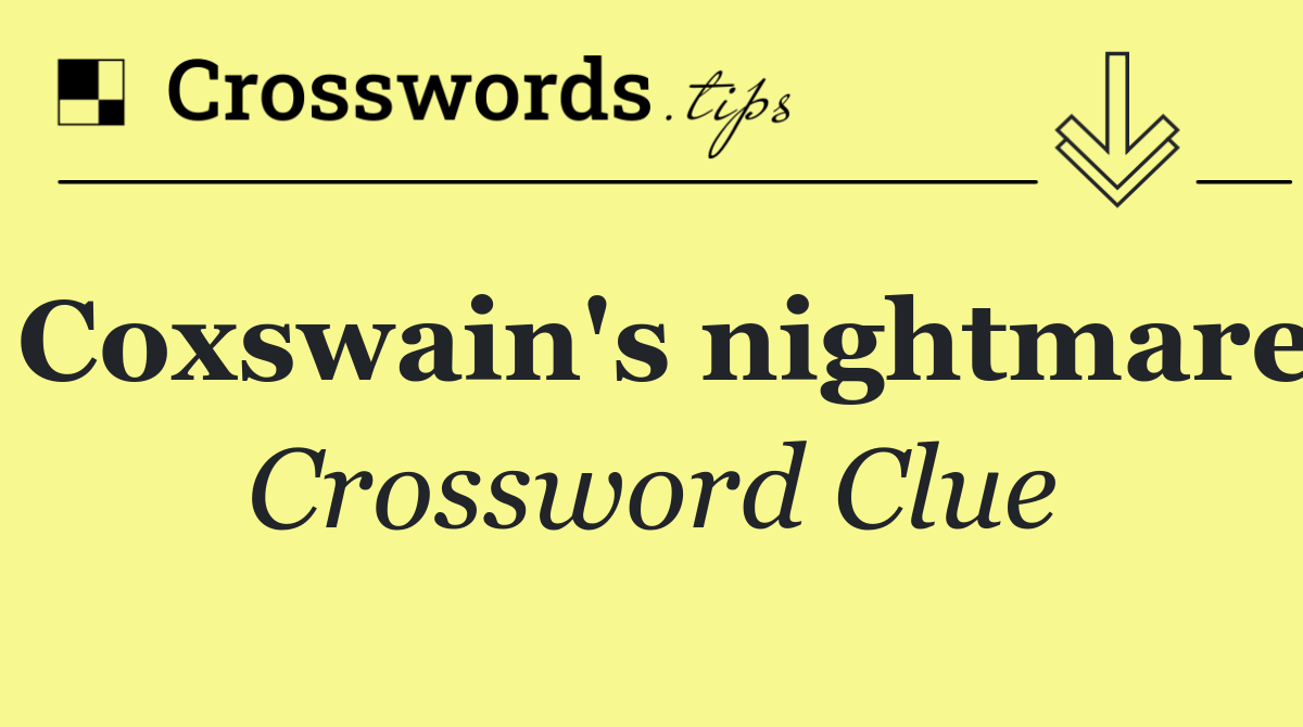 Coxswain's nightmare