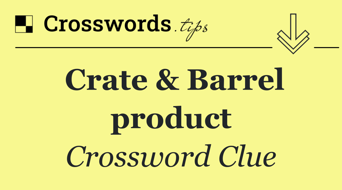 Crate & Barrel product