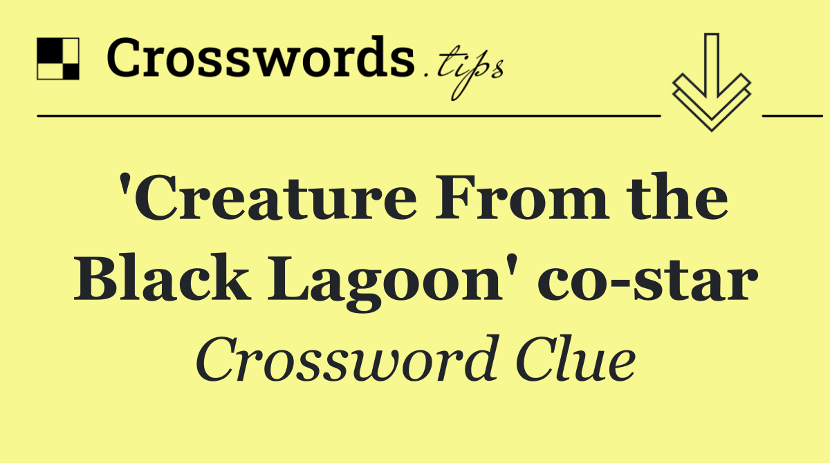 'Creature From the Black Lagoon' co star