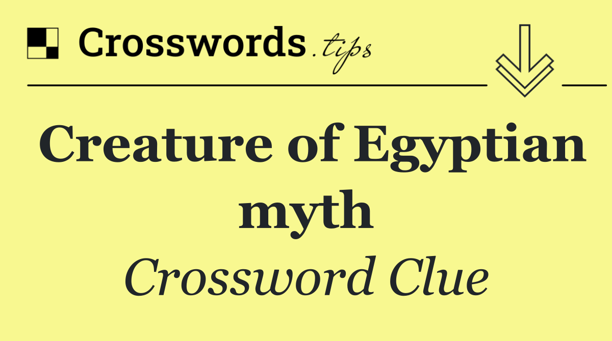 Creature of Egyptian myth