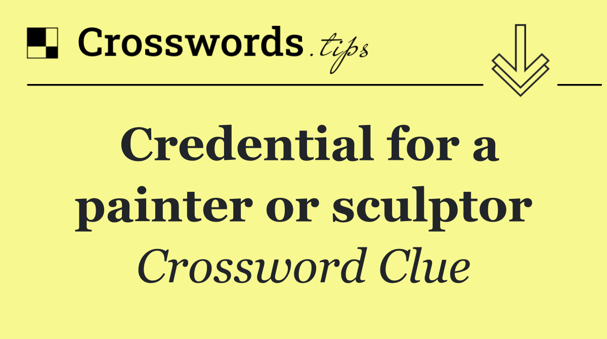 Credential for a painter or sculptor