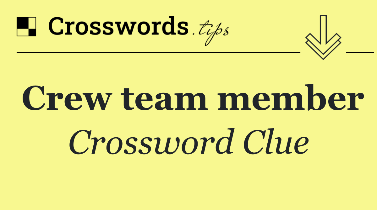 Crew team member