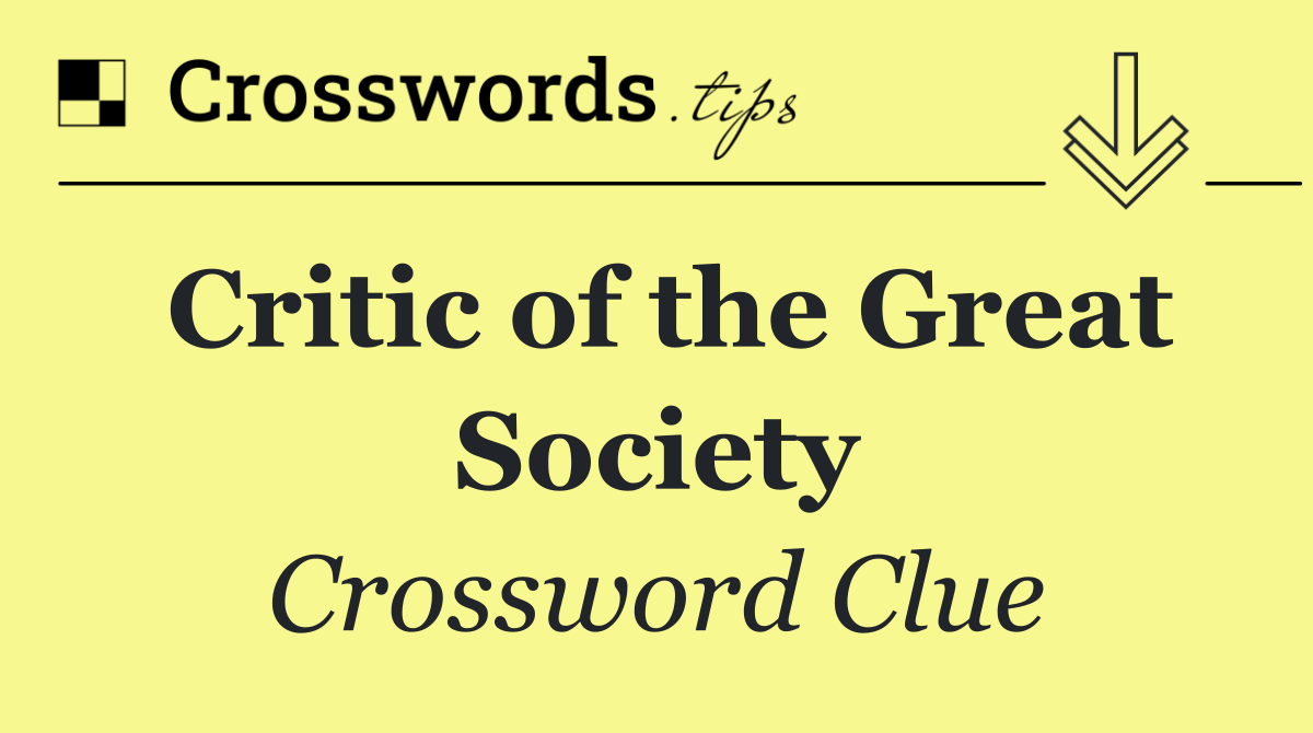 Critic of the Great Society
