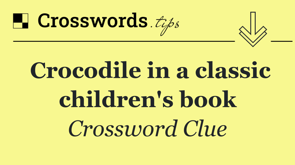 Crocodile in a classic children's book