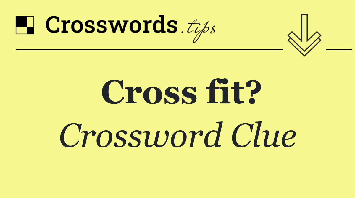 Cross fit?