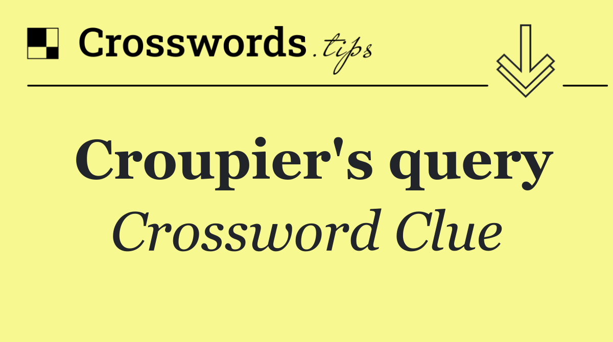 Croupier's query