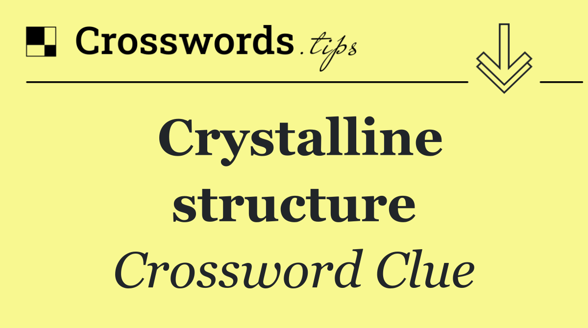 Crystalline structure