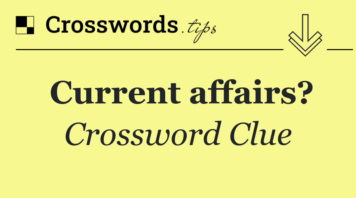 Current affairs?