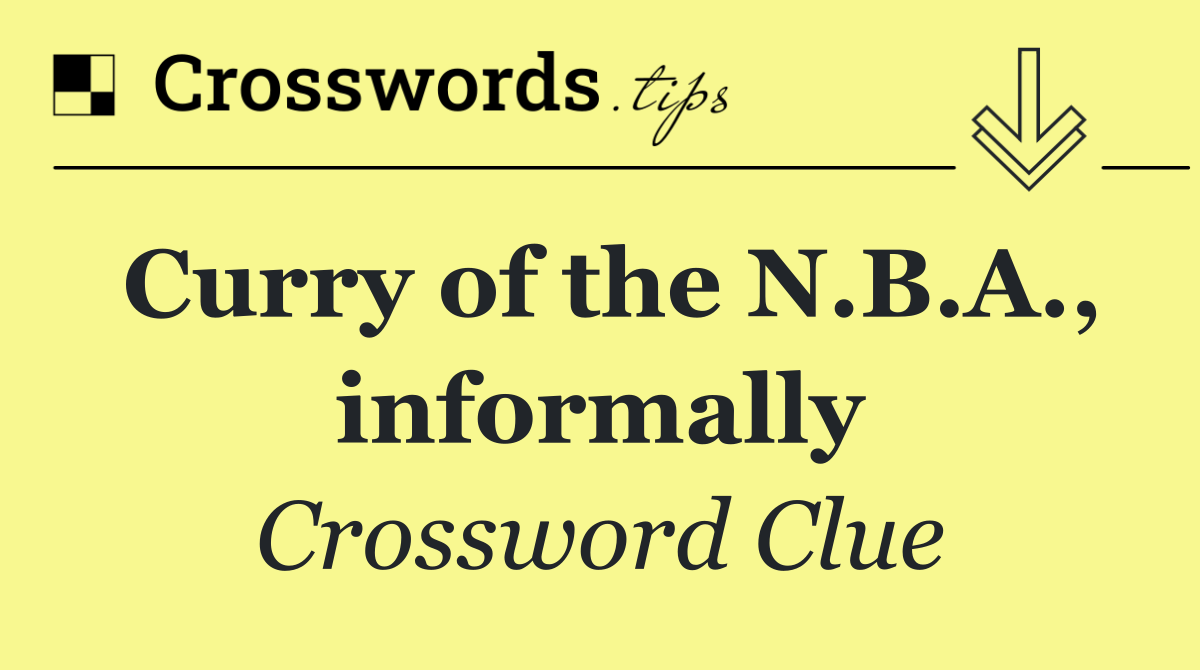 Curry of the N.B.A., informally