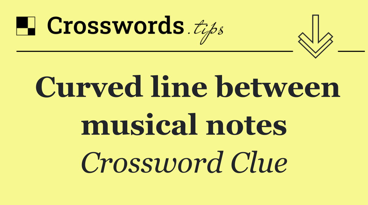 Curved line between musical notes