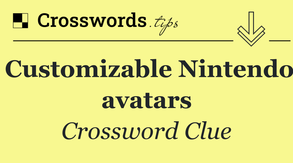 Customizable Nintendo avatars