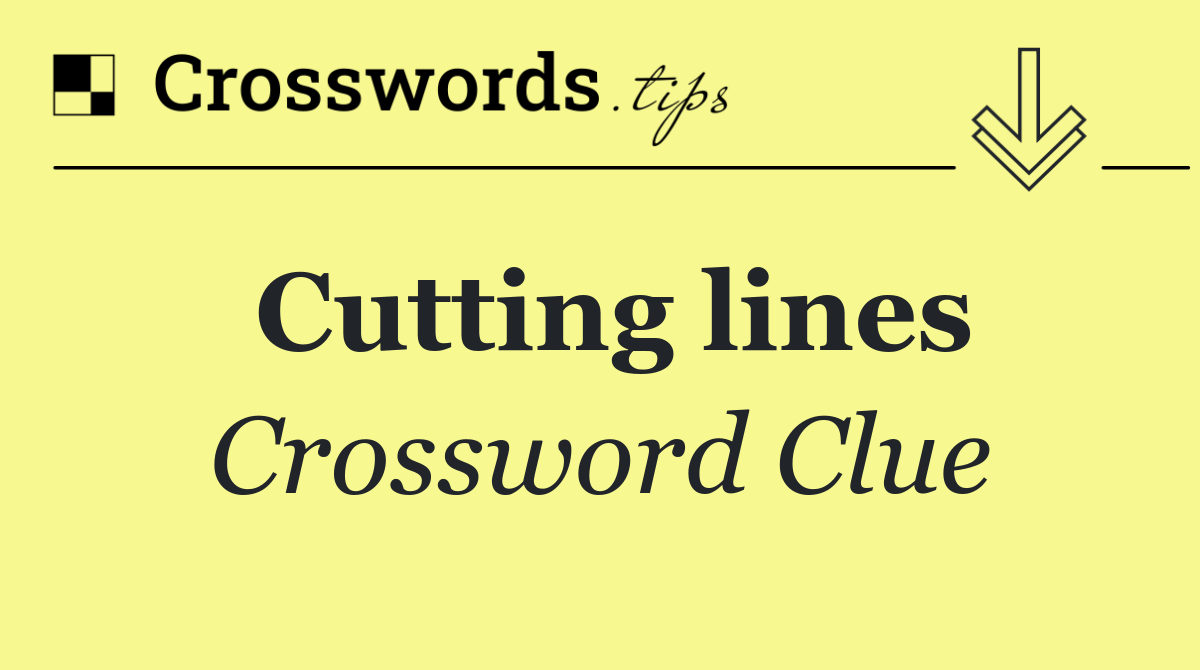 Cutting lines