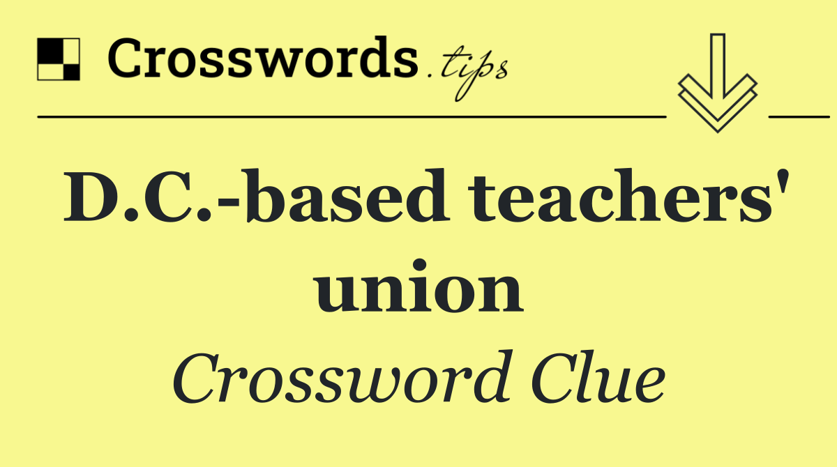 D.C. based teachers' union