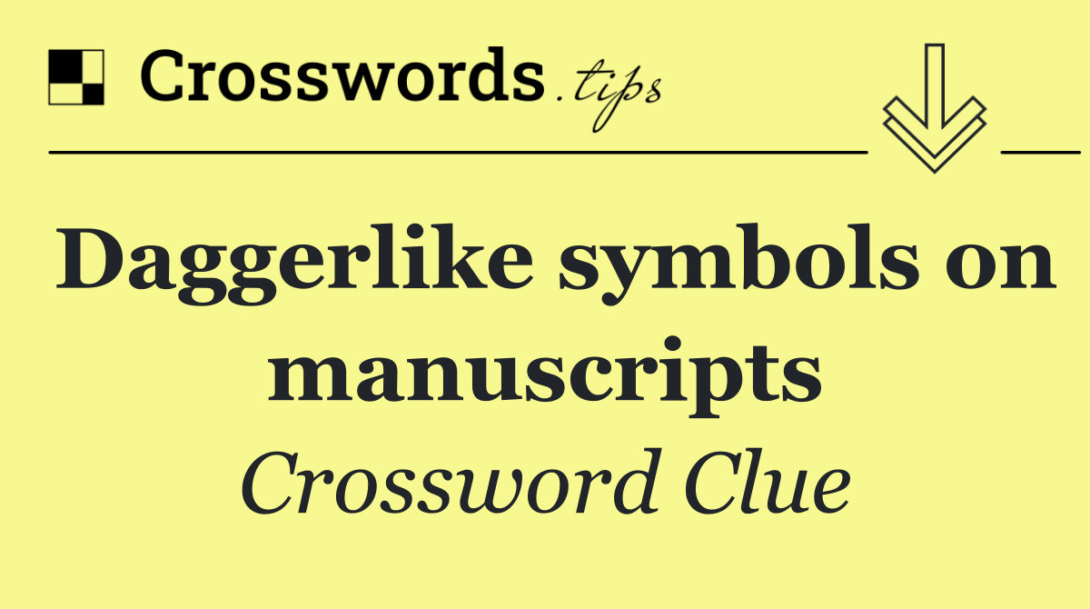 Daggerlike symbols on manuscripts