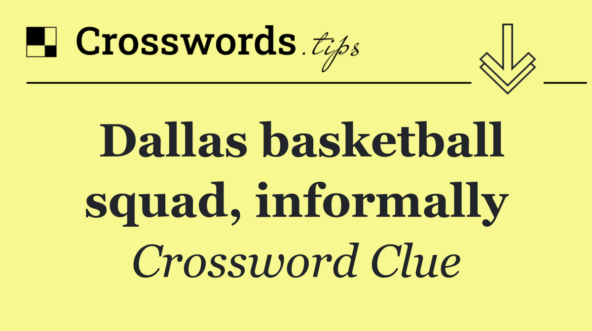 Dallas basketball squad, informally