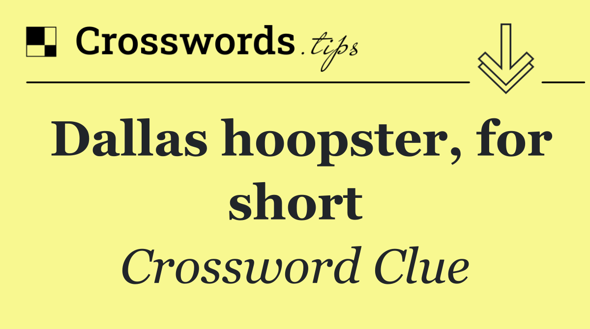 Dallas hoopster, for short
