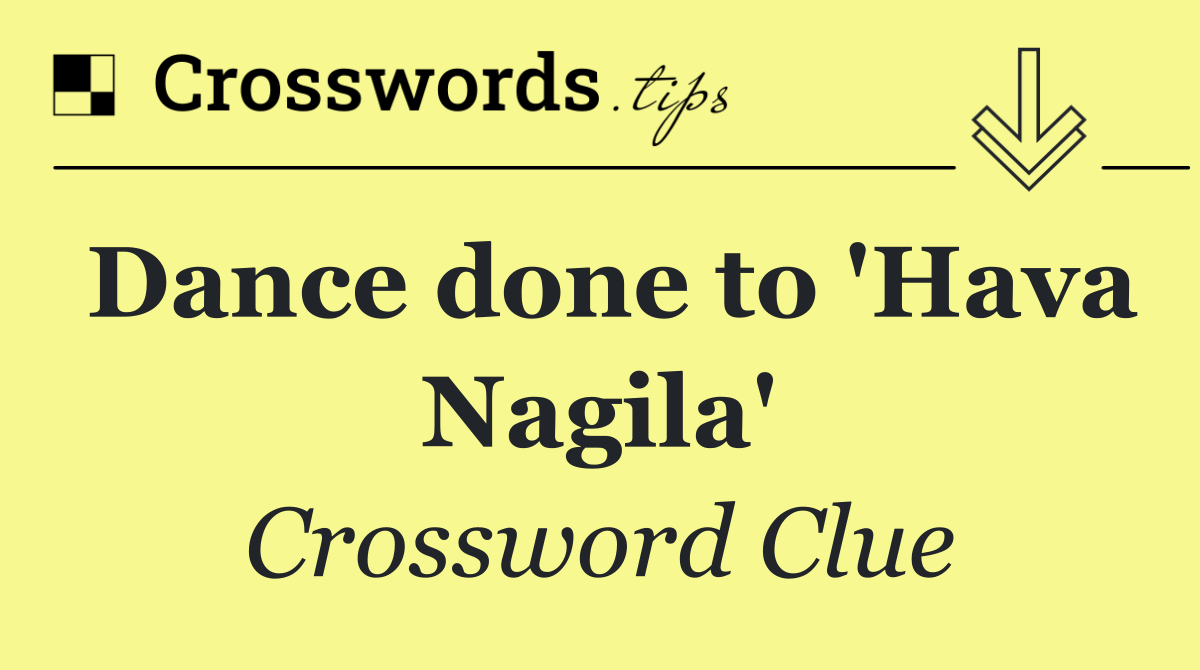 Dance done to 'Hava Nagila'
