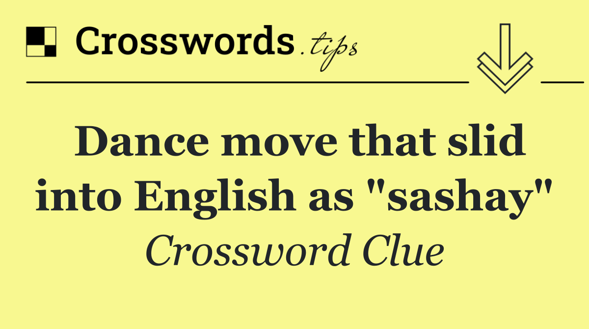 Dance move that slid into English as "sashay"