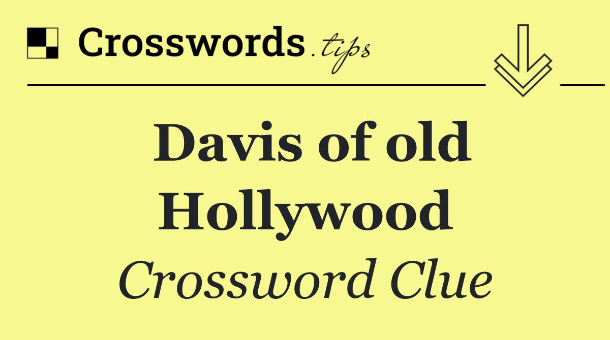Davis of old Hollywood