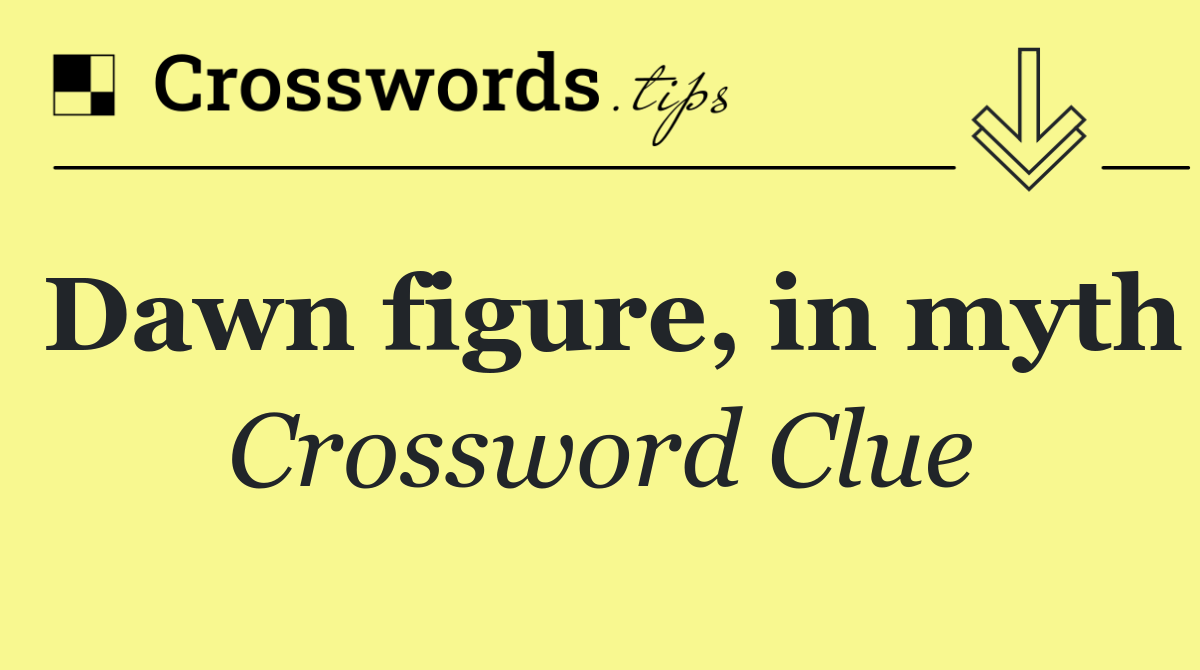 Dawn figure, in myth