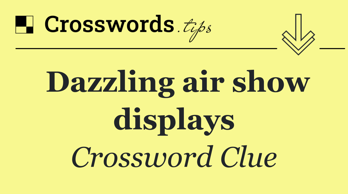 Dazzling air show displays