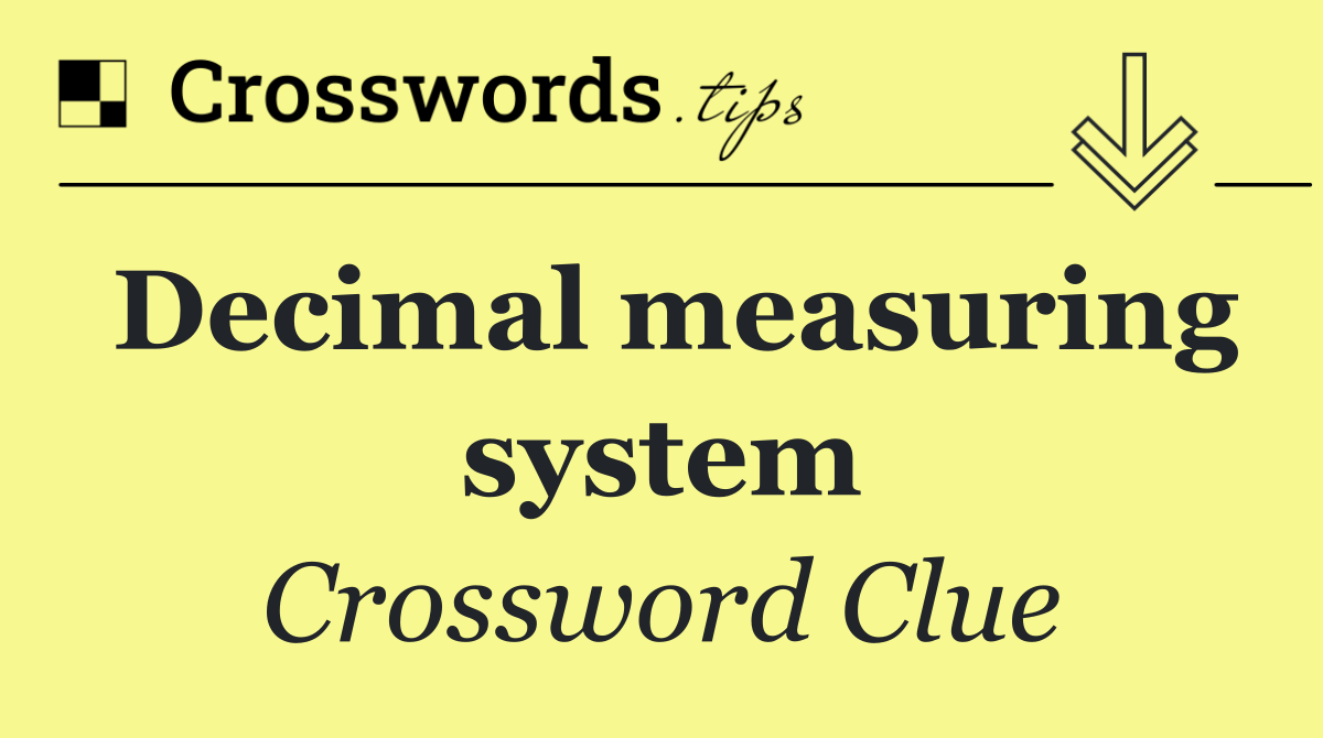 Decimal measuring system