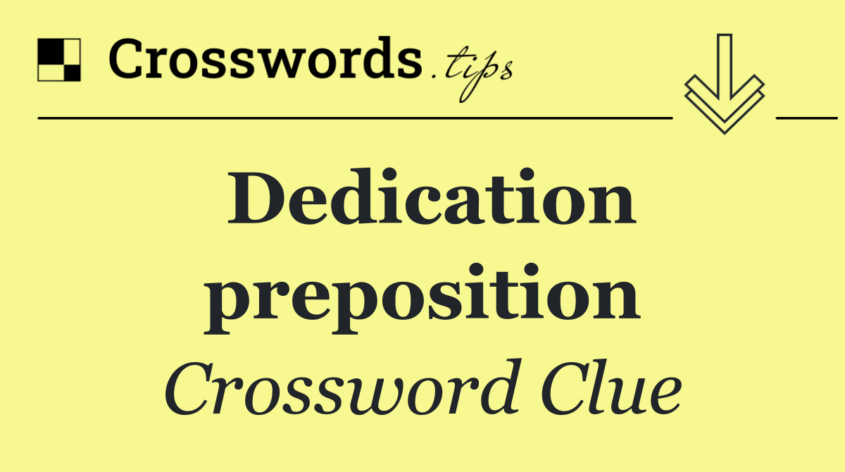 Dedication preposition