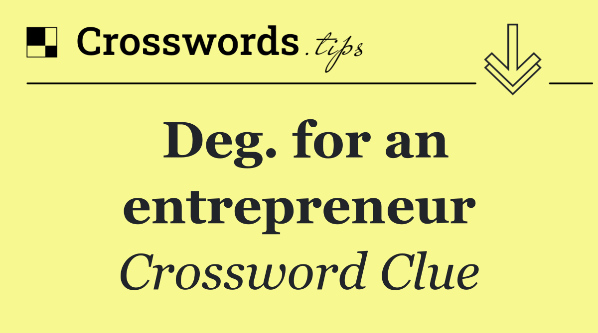 Deg. for an entrepreneur