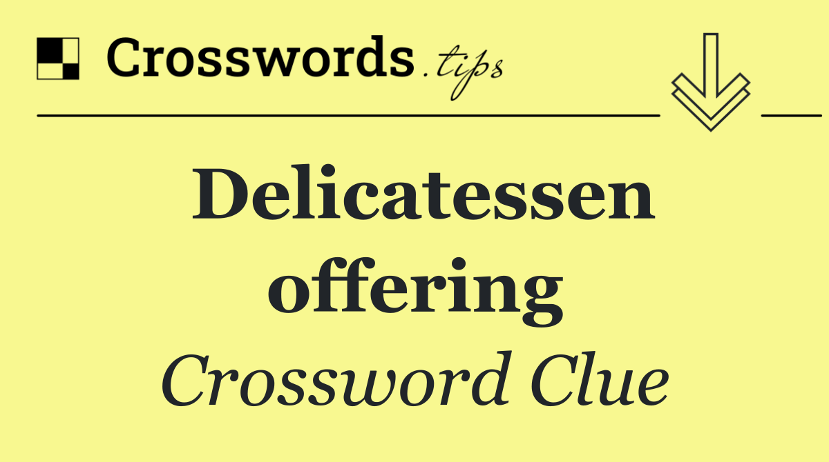 Delicatessen offering