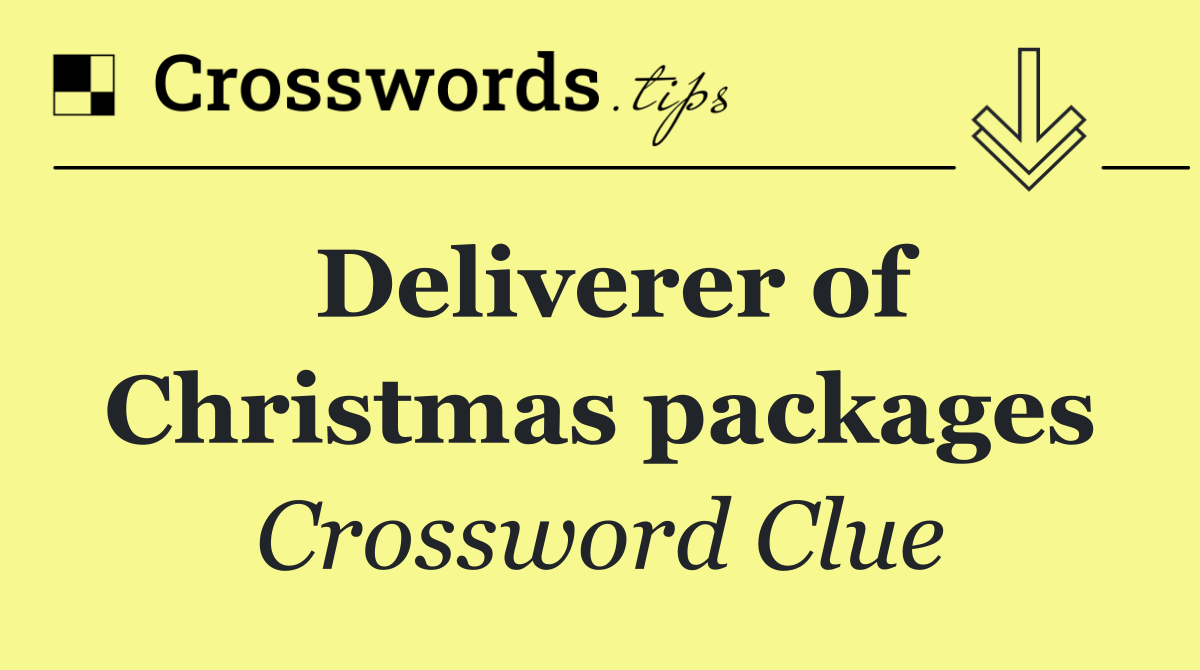 Deliverer of Christmas packages