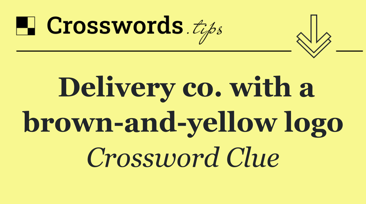 Delivery co. with a brown and yellow logo