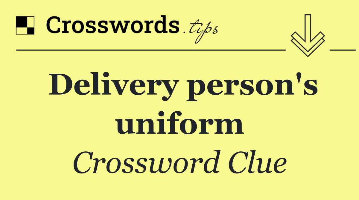 Delivery person's uniform