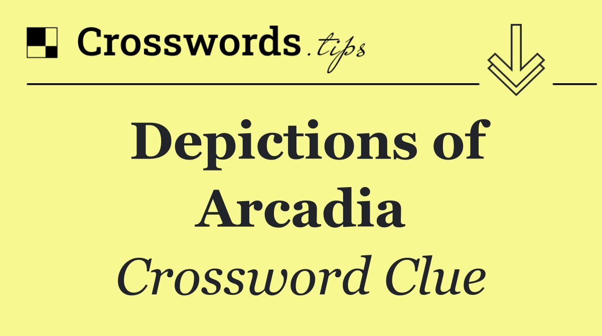 Depictions of Arcadia