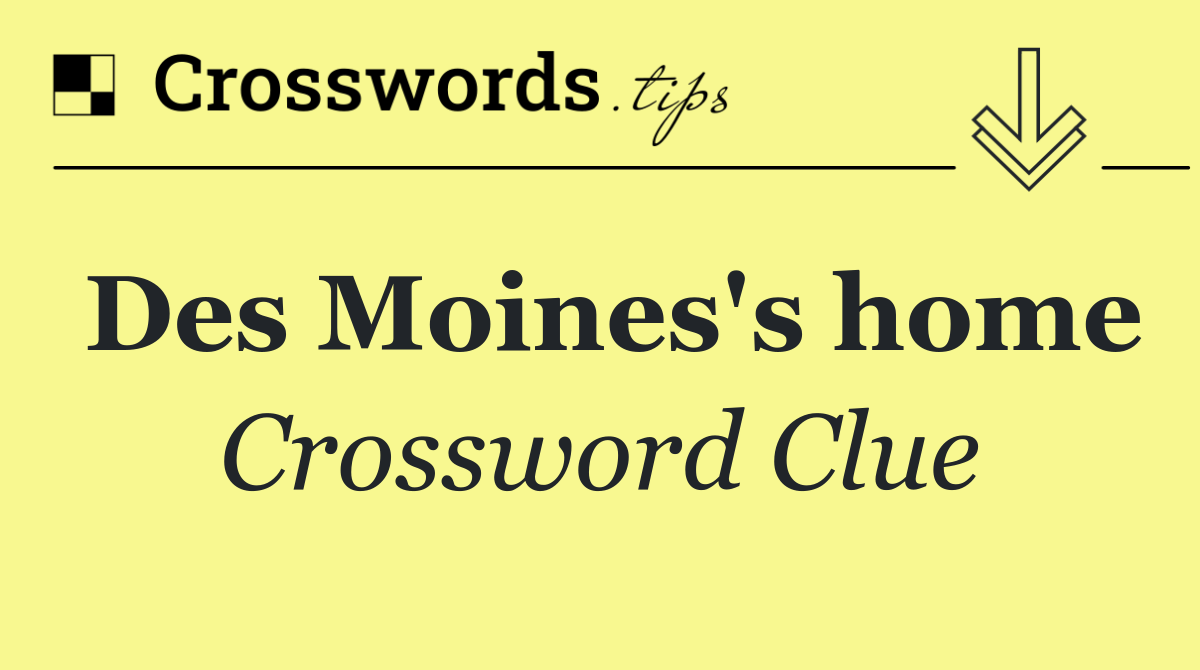 Des Moines's home