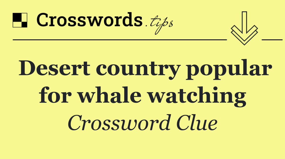 Desert country popular for whale watching