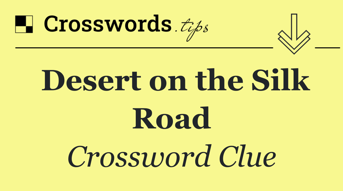 Desert on the Silk Road