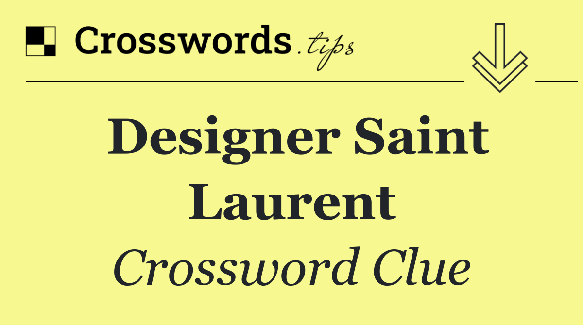 Designer Saint Laurent
