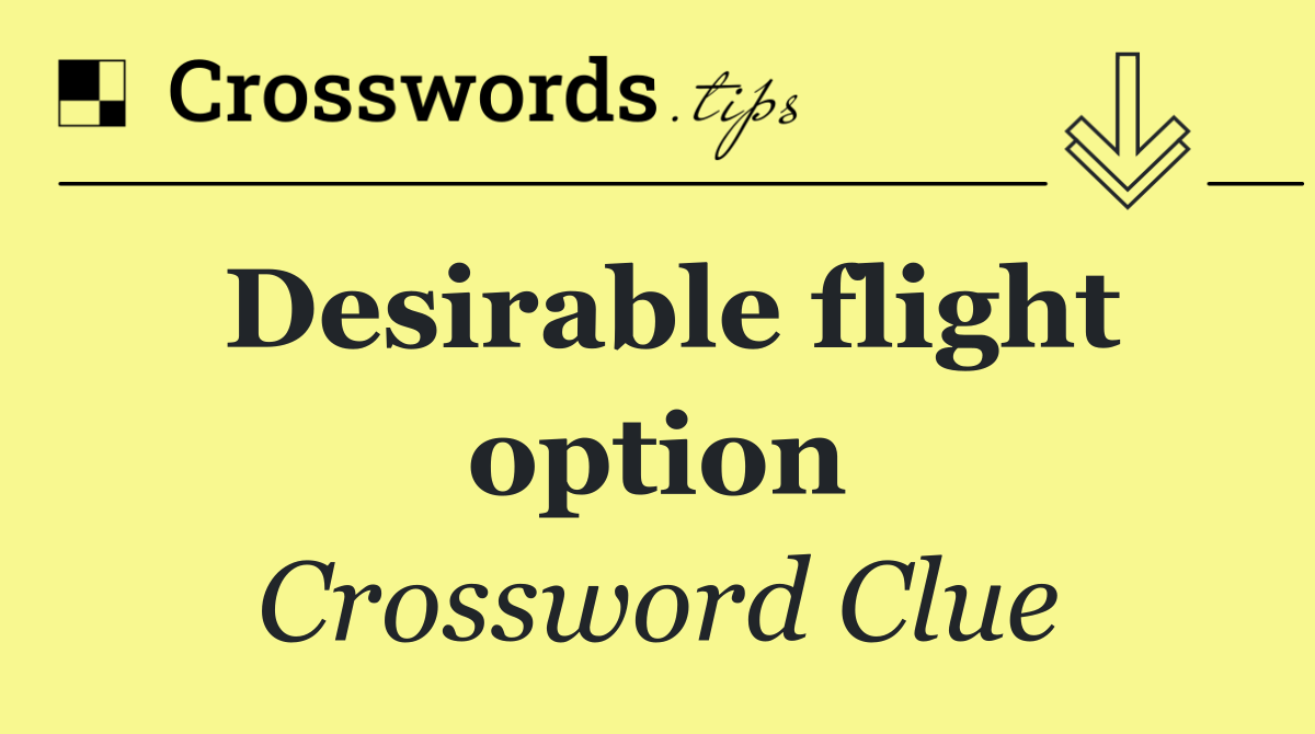 Desirable flight option