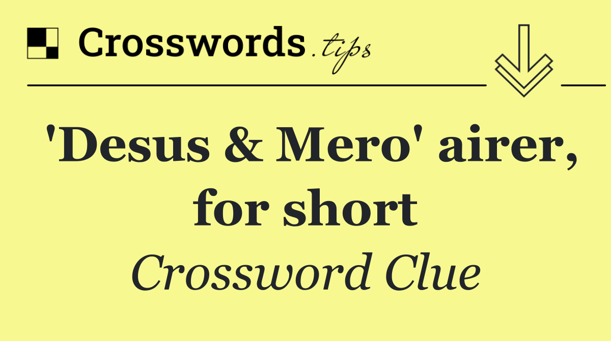 'Desus & Mero' airer, for short