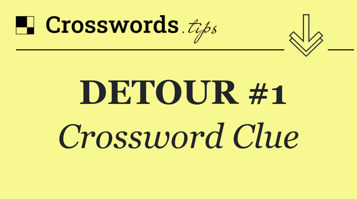 DETOUR #1