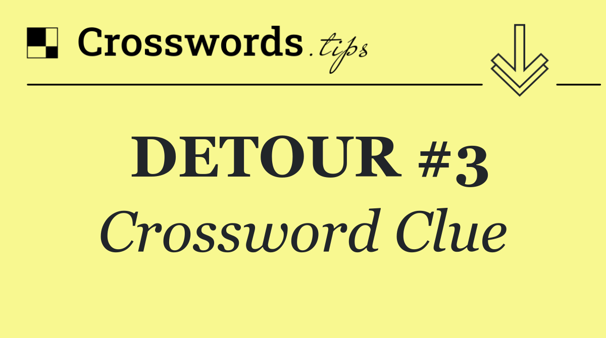 DETOUR #3