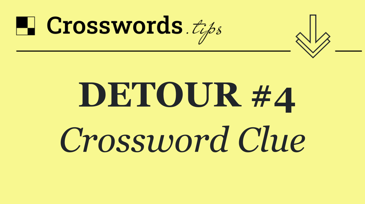 DETOUR #4