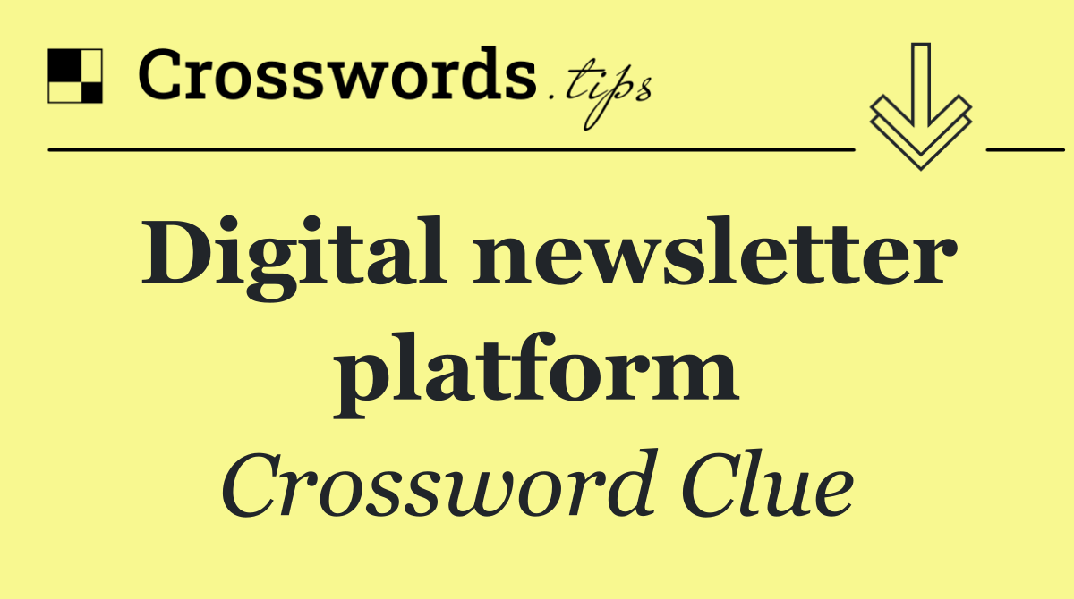 Digital newsletter platform