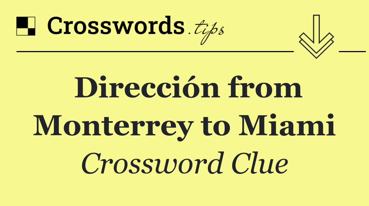 Dirección from Monterrey to Miami